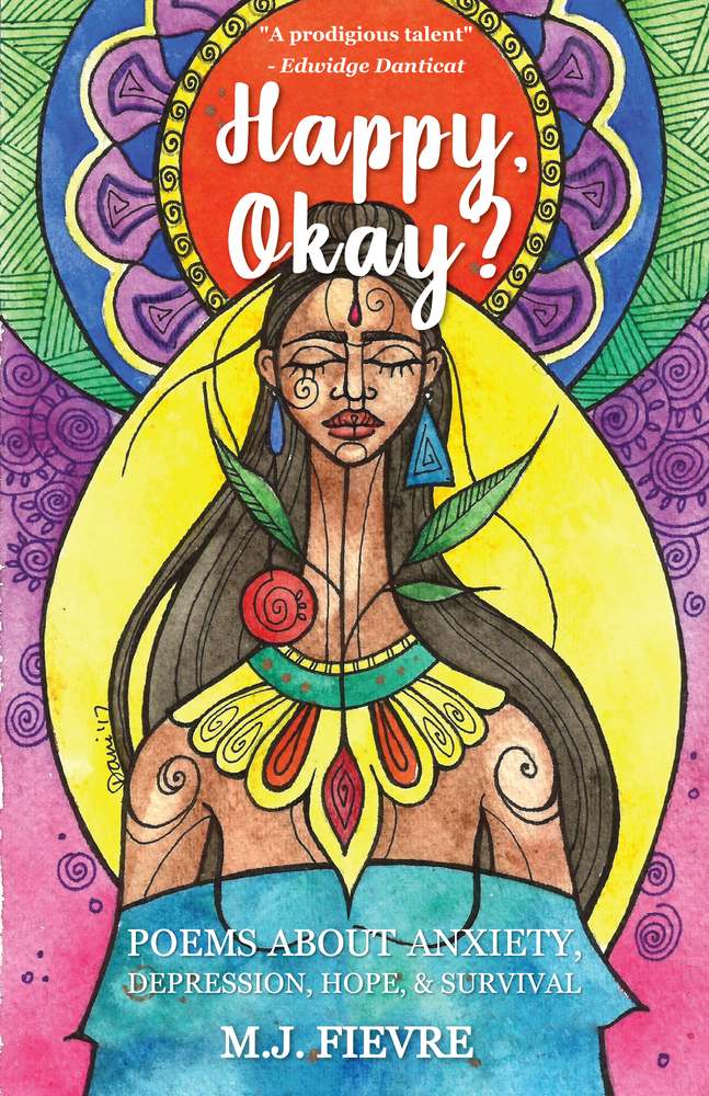 Happy, Okay? by M.J. Fievre book cover. Depicts a colorful mandala with a woman with colorful jewelry and her eyes closed in front.