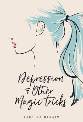 Depression & Other Magic Tricks by Sabrina Benaim book cover. Depicts an illustration of a side profile of a woman's fact with a blue ponytail.