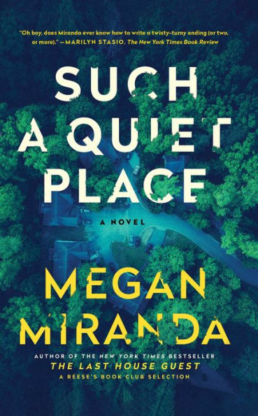 Book cover of "Such a Quiet Place" by Megan Miranda. Aerial view of a dense forest with a hint of houses.