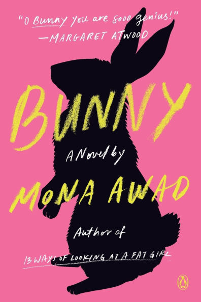 Book cover of "Bunny" by Mona Awad features a black rabbit silhouette on a pink background. The title and author's name in bold yellow text.