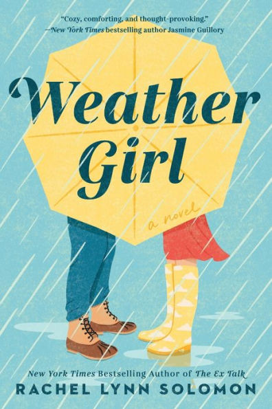 Book cover of "Weather Girl" by Rachel Lynn Solomon. Two people stand under a yellow umbrella in the rain, wearing blue jeans and brown shoes, yellow boots and a red skirt.