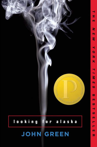 "Looking for Alaska" by John Green, a YA book cover depicting smoke rising on a black background, with a gold award seal and red side banner reading "The New York Times Bestseller."