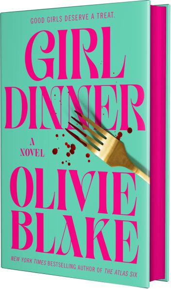 Deluxe edition of “Girl Dinner” by Olivie Blake. The cover is teal with bold hot pink lettering and a gold fork across the title, splattered with red stains. The book features bright hot pink sprayed edges