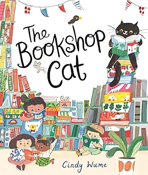 The Bookshop Cat by Cindy Wume a fiction book cover depicting a bookshop setting with a cat and children reading books.