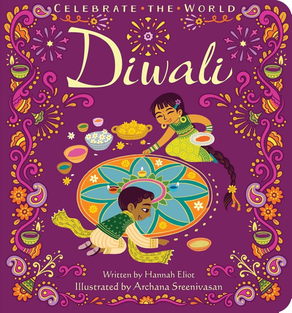 Diwali by Hannah Eliot and Archana Screenivasan depicts a girl and a boy surrounded by traditional food and candles lying on a rug. The book is covered in a border of swirls and candles.