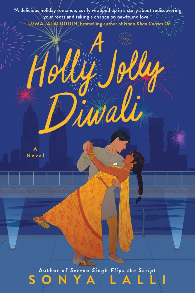 A Holly Jolly Diwali by Sonya Lalli depicts a woman and a man dancing in front of a bridge and a city. Above the characters dancing are fireworks and lights in the sky.