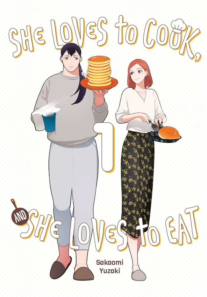She Loves to Cook, and She Loves to Eat by Sakaomi Yuzaki, a contemporary romance featuring two women standing side by side, one holding a stack of pancakes and the other a frying pan.