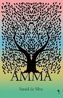 Amma by Saraid de Silva, a domestic fiction book cover depicting the silhouette of a tree with many branches and leaves above an ombre rainbow background.