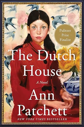 The Dutch House, a historical fiction novel depicting a painting of a young woman with dark hair, pale skin, and blue eyes wearing a red dress. Behind her is a background of flowers and blue birds. The border of the book cover is a brown and gold frame, while the title and author name are in white serif text in the middle.