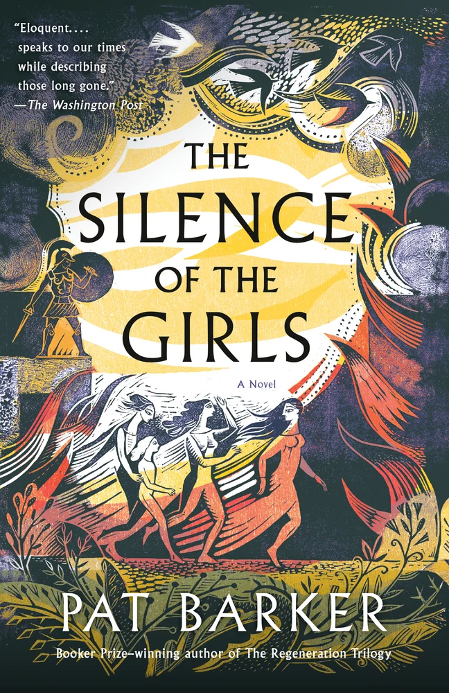 The Silence of the Girls by Pat Barker book cover. Depicts scenes of women running from a warrior, flames and smoke surrounding them.