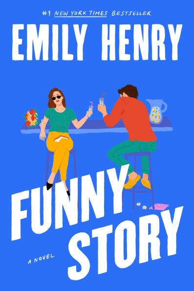 Book cover of "Funny Story" by Emily Henry features a woman and man laughing at a bar with drinks. Bright blue background and playful font.
