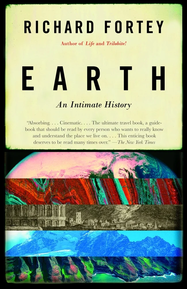 Earth: An Intimate History by Richard Fortey, a nonfiction book cover depicting various types of maps and visuals of the earth, from a globe to an infrared scan to a illustration.