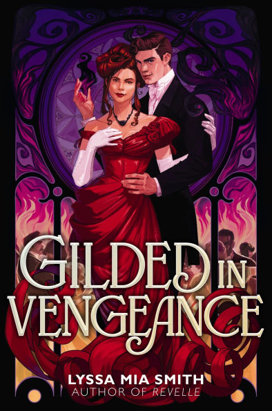 Book cover of "Gilded in Vengeance" by Lyssa Mia Smith. A woman in a red dress and a man in a suit stand in an ornate, mystical setting with vibrant purple and red hues.