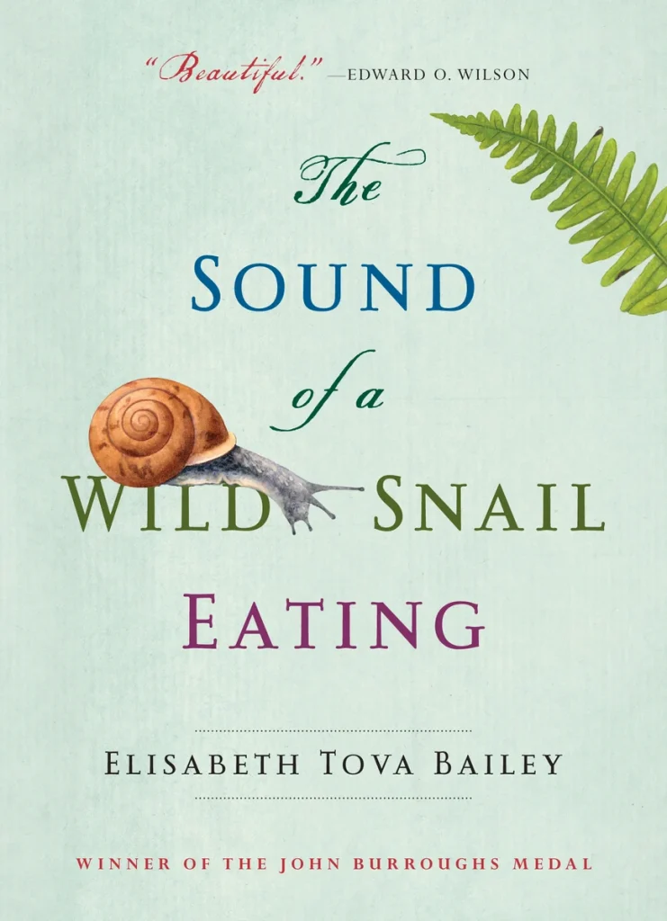 The Sound of a Wild Snail Eating by Elisabeth Tova Bailey book cover depicts a mint green background with a snail in the center and a fern peaking out on the right side.