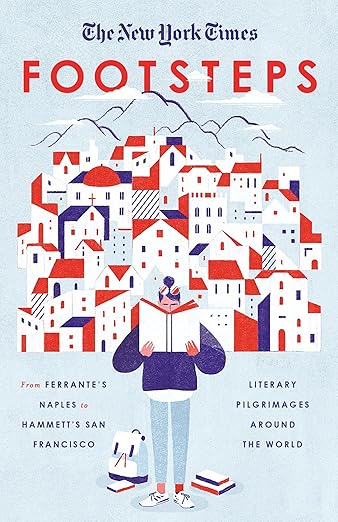 Footsteps by the New York Times, a travel guide book cover depicting an illustrated drawing of a person holding a large book in front of houses on a light blue background. The newspaper name is in dark blue and the title is in red.