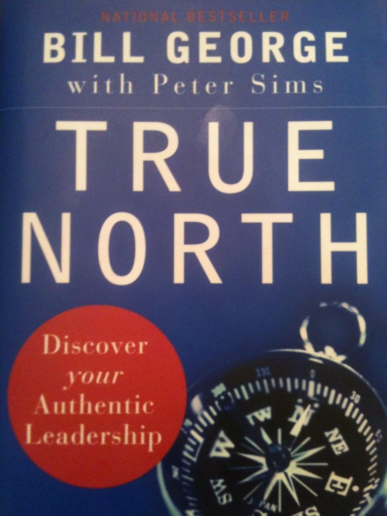 True North by Bill George and Peter Sims, a self-help book cover depicting a blue background with a compass in the right corner pointing north.