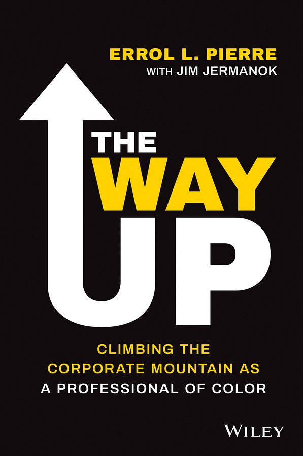 The Way Up by Errol L. Pierre with Jim Jermanok, a self-help book cover depicting a black background with white and yellow text and the 'U' in 'Up' in the shape of an arrow.