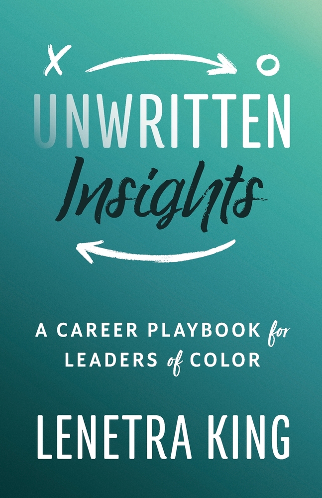 Unwritten Insights by Lenetra King,a self-help book cover depicting a turquoise gradient background with white arrows and playbook 'x's and 'o's.