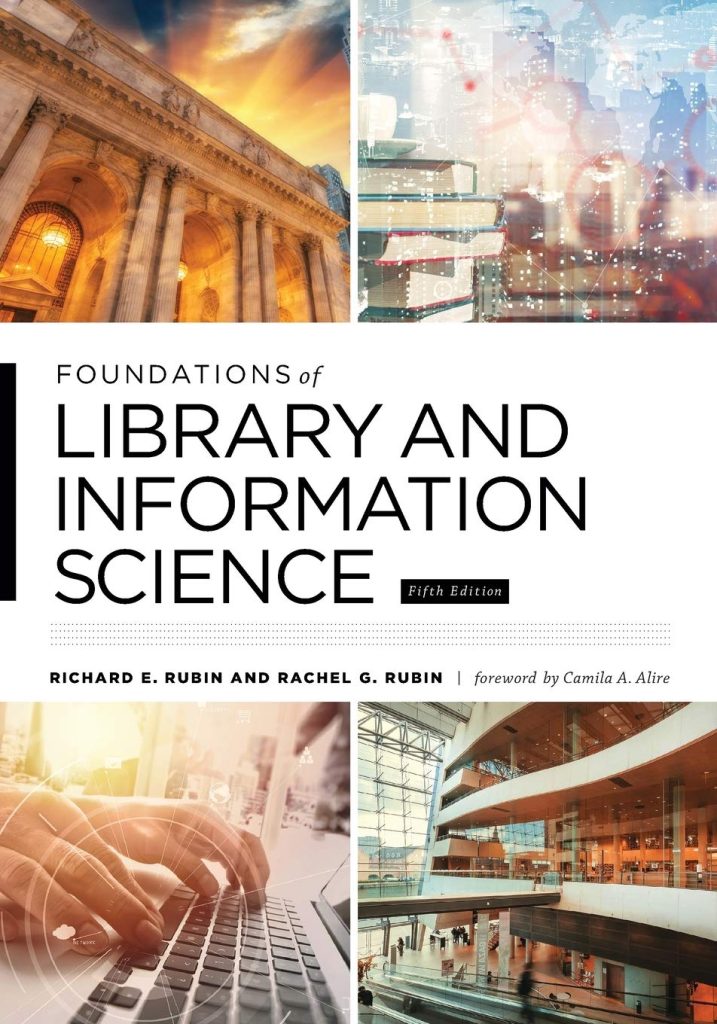 Foundations of Library and Information Science by Richard E. Rubin and Rachel G. Rubin book cover depicts four squares of old and new libraries and library digital services.