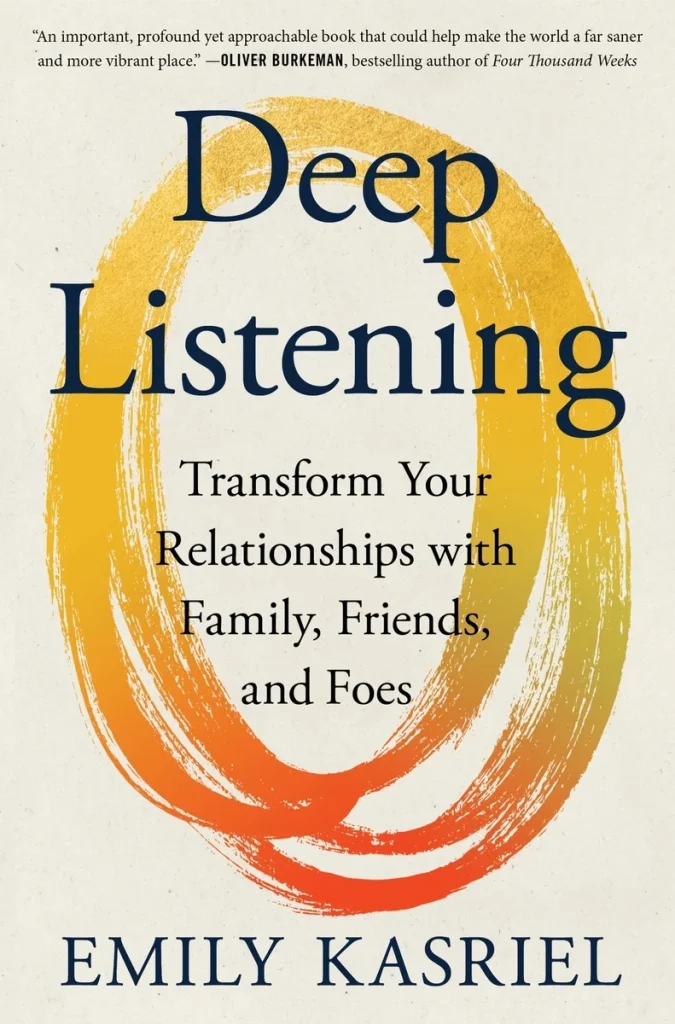 Deep Listening by Emily Kasriel, a self-help book cover depicting a large yellow and orange circle in the center of a beige background.