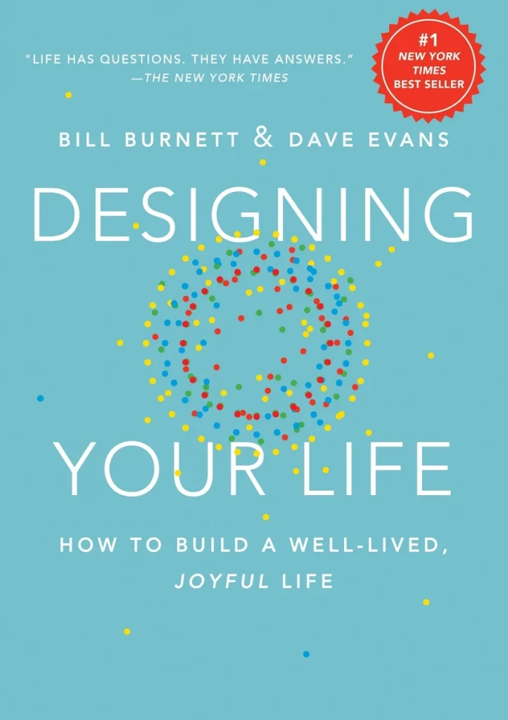 Designing Your Life by Bill Burnett and Dave Evans, a self-help book cover depicting a light blue background with red, blue, yellow, and green circles creating a larger circle.