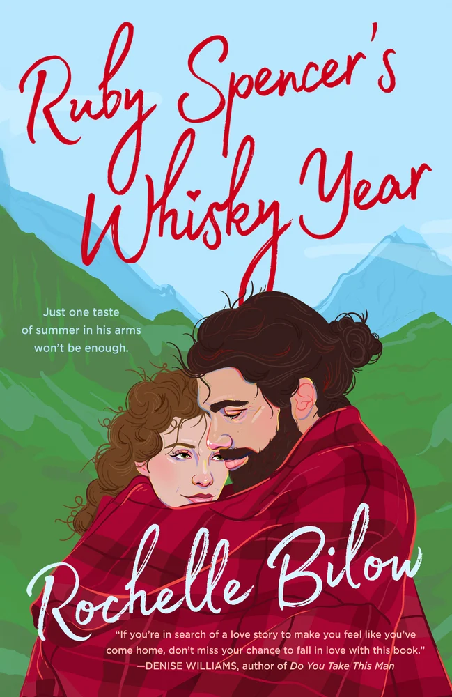 Ruby Spencer's Whiskey Year by Rochelle Bilow features the Scotland hillside with a man and woman in front sharing a red flannel. The title is set up in the sky above the people and the mountains.