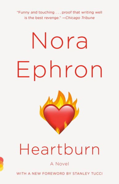 Book cover for "Heartburn" by Nora Ephron, featuring a flaming heart illustration. Includes a Chicago Tribune quote.