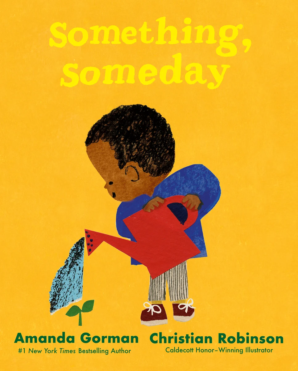 A child waters a plant with a red watering can on a bright yellow background. Text reads "Something, Someday." The mood is hopeful and nurturing.
