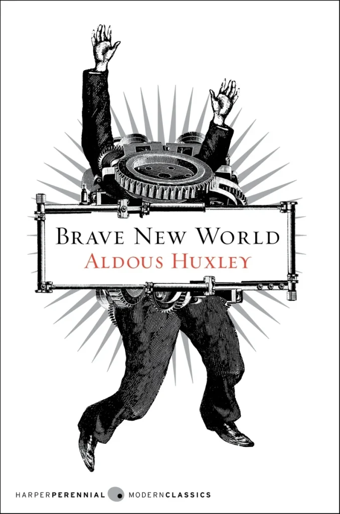 Brave New World by Aldous Huxley features a man with a mechanical headpiece with his arms straight up. The title is placed in a box in front of the man in the middle of the cover.