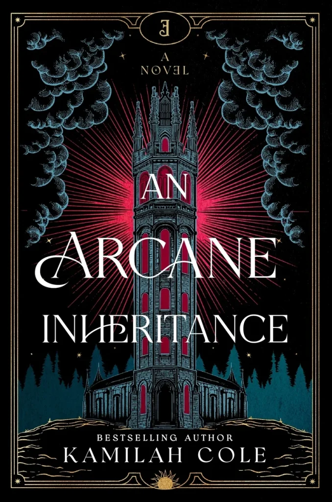 Fantasy book cover of "An Arcane Inheritance" by Kamilah Cole features a gothic tower with a red glow, surrounded by dark clouds, conveying a mysterious and dramatic tone.