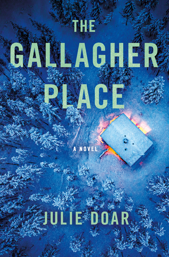 Aerial view of a snowy forest with a warmly lit cabin in the center, creating a mysterious and inviting atmosphere, fitting for this new mystery novel. Text is in light green block letters: "The Gallagher Place" by Julie Doar.