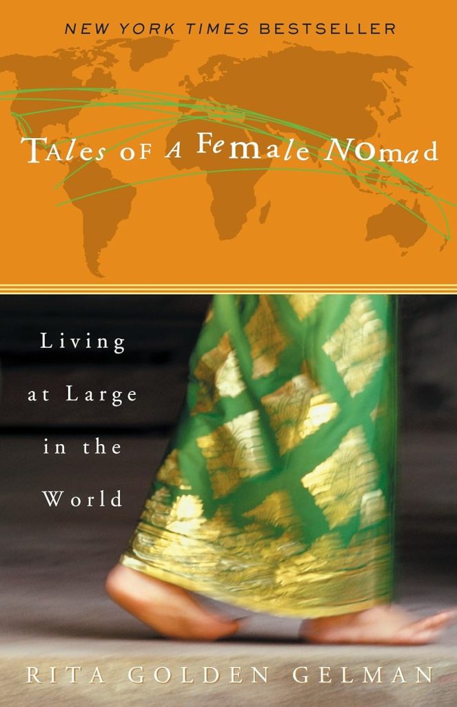 Tales of a Female Nomad by Rita Golden Gelman book cover depicts an orange map of the world with an image of two bare feet and a green dress with golden details on it.