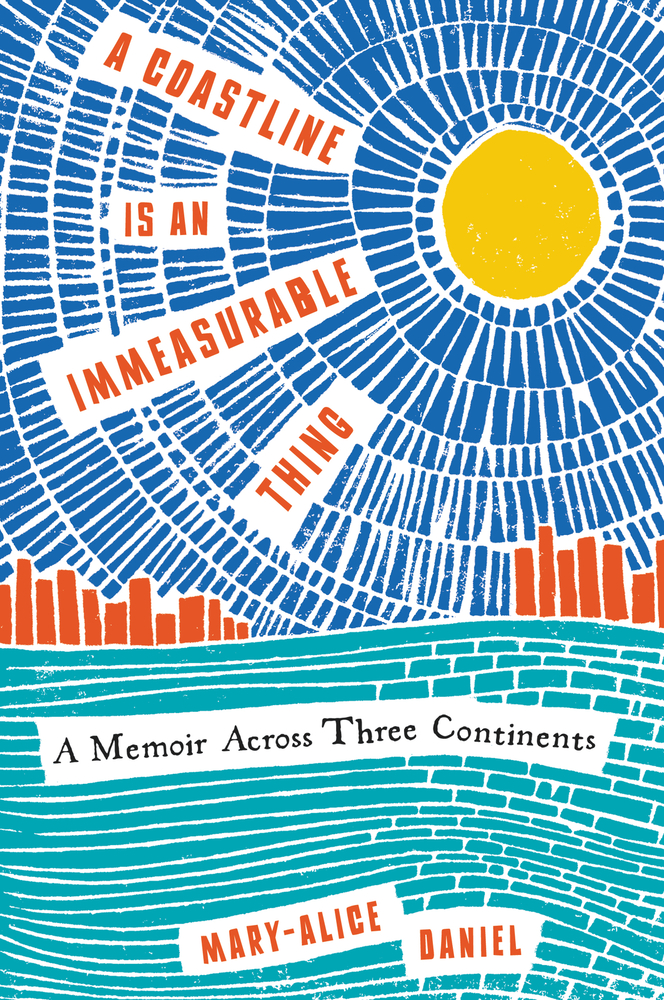 A Coastline Is an Immeasurable Thing by Mary-Alice Daniel book cover depicts a sun with a city skyline and water all made out of colorful lines.