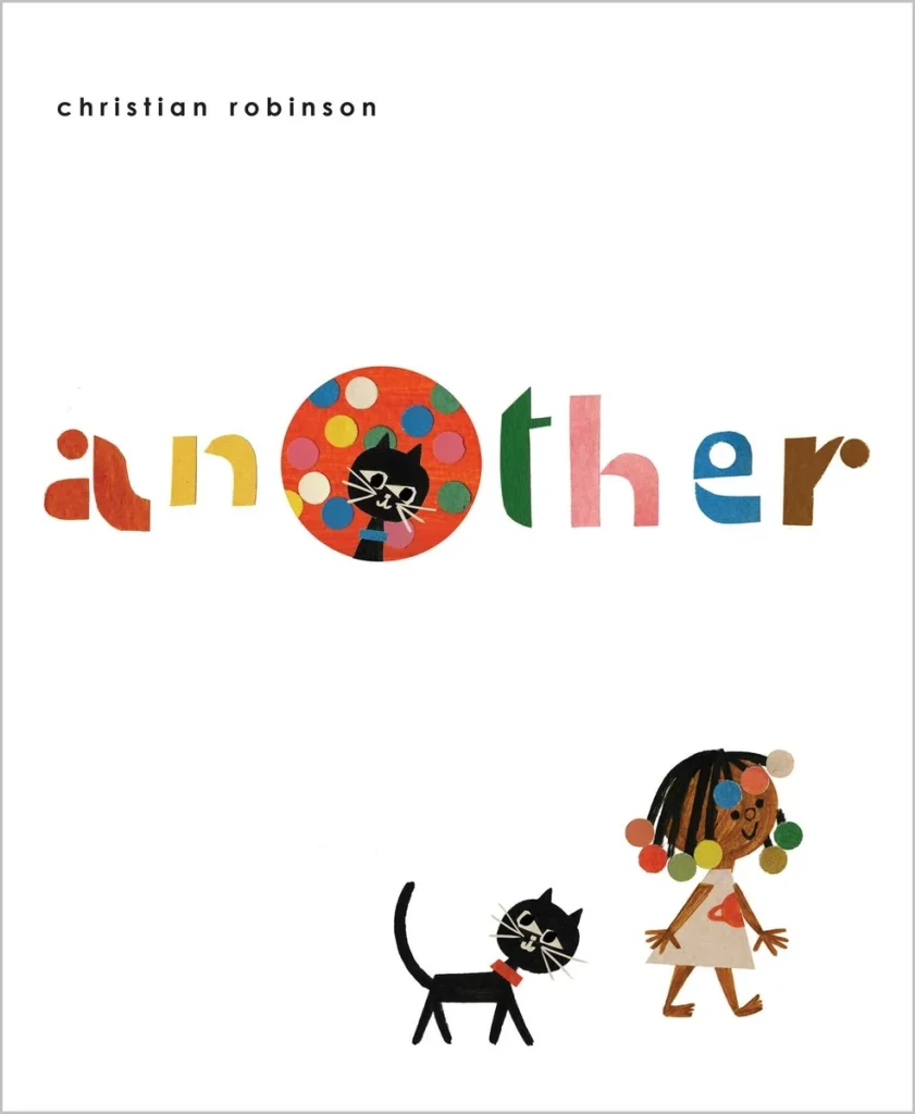 Cover of "Another" by Christian Robinson features colorful, playful text with a cat face in the "o" and a smiling girl with a cat below.