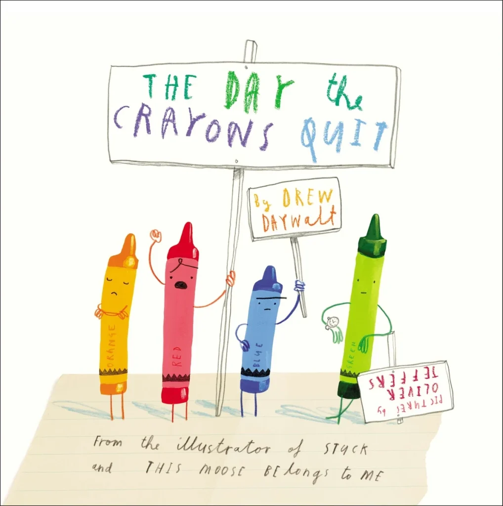 Four colorful crayons—orange, red, blue, and green—hold protest signs with playful expressions on the cover of The Day the Crayons Quit.