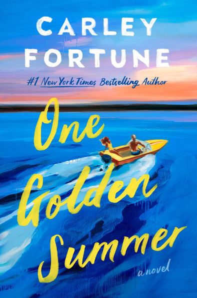 Book cover of "One Golden Summer" by Carley Fortune. Two figures in a small boat on vibrant blue water with a golden sunset.