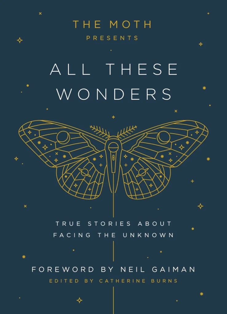 All These Wonders presented by The Moth book cover depicts a golden line drawing of a moth with stars and planets in its wings against a dark blue background.
