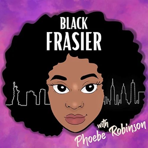 Black Frasier with Phoebe Robinson podcast cover depicts graphic of a Black woman with the New York City skyline outlined in her hair against a purple background.