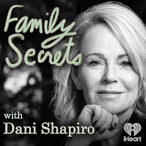 Family Secrets with Dani Shapiro podcast cover depicts black and white photo of Dani Shapiro smiling and resting a hand on her chin.
