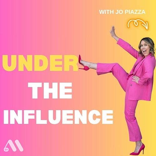 Under The Influence podcast cover with Jo Piazza in a pink suit and pink heels kicking up her foot against a pink and yellow gradient.