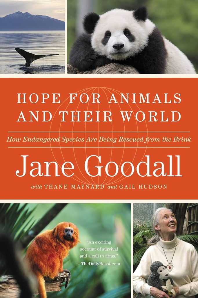 Hope for Animals and Their World by environmentalist Jane Goodall with Thane Maynard and Gail Hudson book cover depicts frames of various animals: a panda, a whale tail, a monkey, and Jane Goodall holding a stuffed chimp.