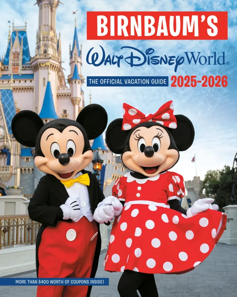 Birnbaum’s 2025’2026 Walt Disney World: The Official Vacation Guide by Birnbaum Guides features Mickey Mouse and Minnie Mouse standing in front of Cinderella's Castle with the title over their heads.