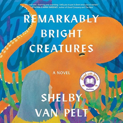 Remarkably Bright Creatures by Shelby Van Pelt, a fiction audiobook cover depicting a bright orange octopus against a blue background, with sea plants and vibrant colors. Includes a Netflix adaptation label and a "Reading Group Guide Inside" sticker.