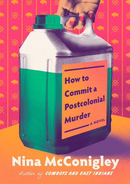 Book cover of "How To Commit a Postcolonial Murder" by Nina McConigley. A hand grips a large jug against a pink patterned background.