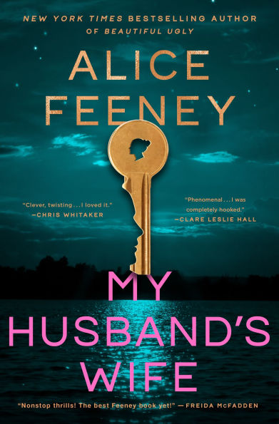 Book cover of "My Husband's Wife" by Alice Feeney. Features a large golden key against a dark, cloudy sky and teal water.