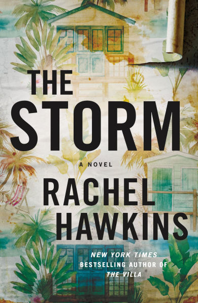Book cover of "The Storm" by Rachel Hawkins features tropical leaves and pastel beach houses, with bold black text.