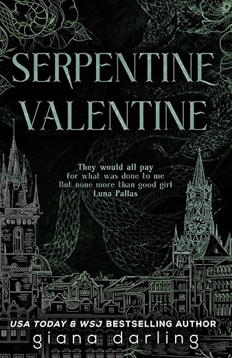 "Serpentine Valentine" by Giana Darling, a sapphic dark academia book cover featuring intricate serpent designs above gothic buildings on a dark background.