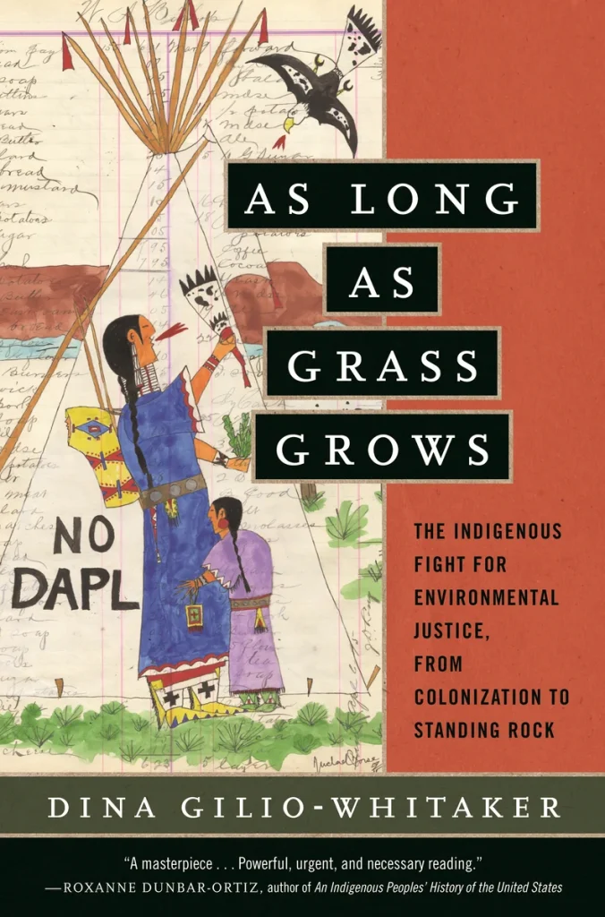 As Long as Grass Grow by Dina Gilio-Whitaker book cover depicts a sketch of an Indigenous women with a child outside with a bird flying towards them.
