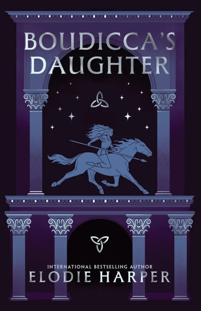 Boudicca's Daughter by Elodie Harper, a historical fiction book cover depicting a woman with a spear riding on a horse in blue with dark blue and purple pillars in the background.