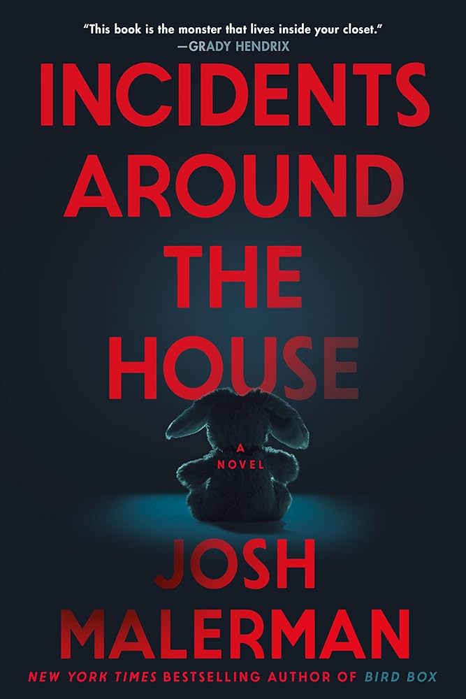 Incidents Around the House by Josh Malerman, depicting a teddy bear with his back to the viewer in an ominous blue tint.